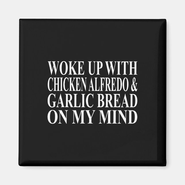 Chicken Alfredo Apparel Cute Funny Garlic Bread De Magnet (Front)