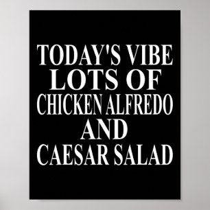 Chicken Alfredo Apparel Great Funny Caesar Salad D Poster