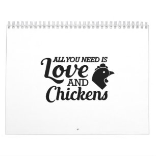 Chicken - All you need is love and chickens Calendar