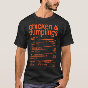Chicken And Dumplings Nutrition Facts Thanksgiving T-Shirt