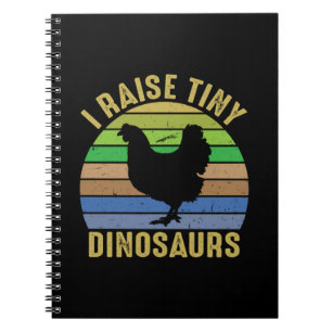 Chicken Art I Raise Tiny Dinosaurs Notebook