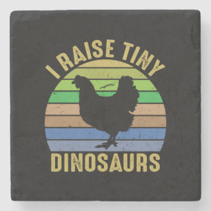 Chicken Art I Raise Tiny Dinosaurs Stone Coaster