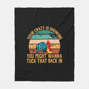 Chicken Art You Might Wanna Tuck Fleece Blanket