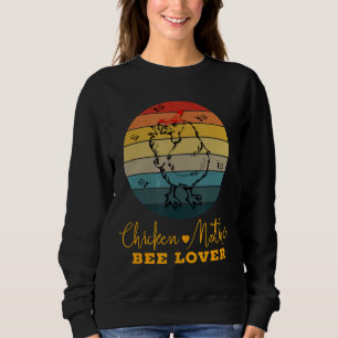 Chicken Backyard Hen Bee Beekeeper Honey Addict Te Sweatshirt