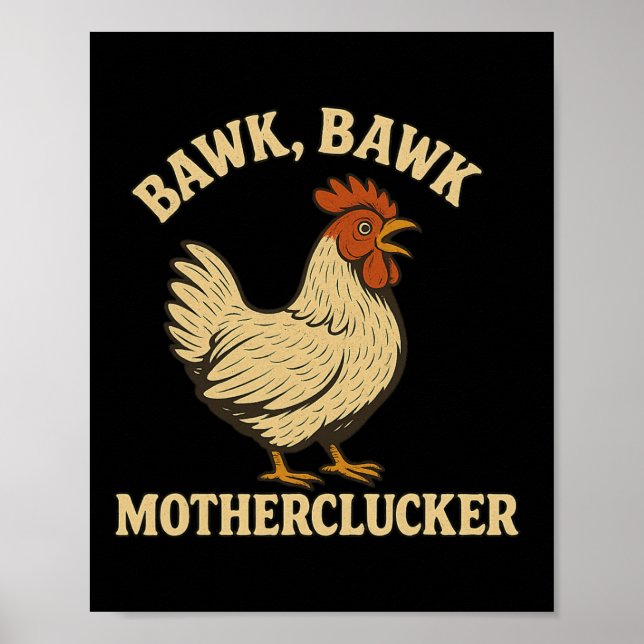Chicken Bawk Bawk Motherclucker Funny Chicken Mum  Poster (Front)