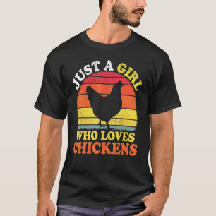 Chicken Bird Vintage Just A Girl Who Loves Chicken T-Shirt
