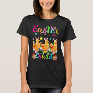 Chicken Bunny Ear Easter Squad Chicken Bird Happy T-Shirt
