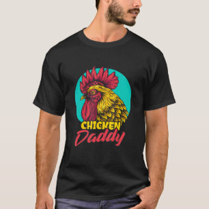 Chicken Butt Chicken Dad For Farmer Poultry Farm T-Shirt