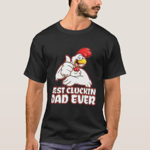 Chicken Butt Chicken Dad For Poultry Farmers T-Shirt