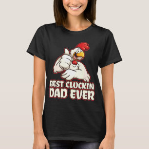 Chicken Butt Chicken Dad Poultry T-Shirt