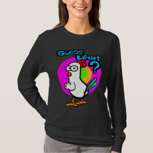 Chicken Butt Guess What 22 T-Shirt