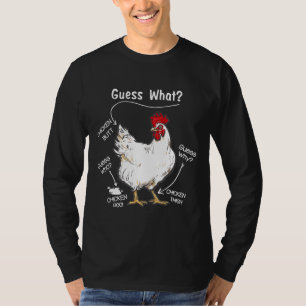 Chicken Butt Guess What Chicken Thigh Guess Who Fa T-Shirt