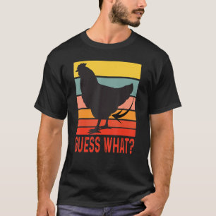 Chicken Butt, Guess What Retro Vintage Chicken Thi T-Shirt