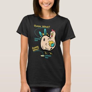 Chicken Butt Guess Why Chicken Fun Guess Who Poo T-Shirt
