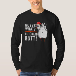 Chicken Butt Guess Why Chicken Thigh Guess Who Poo T-Shirt