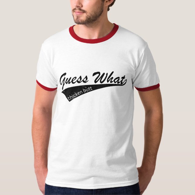 Chicken Butt T-Shirt (Front)