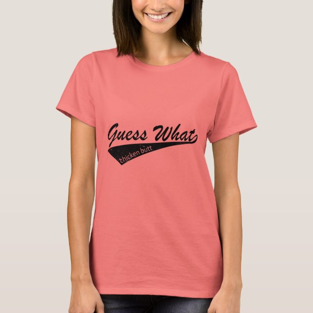 Chicken Butt T-Shirt (Front)