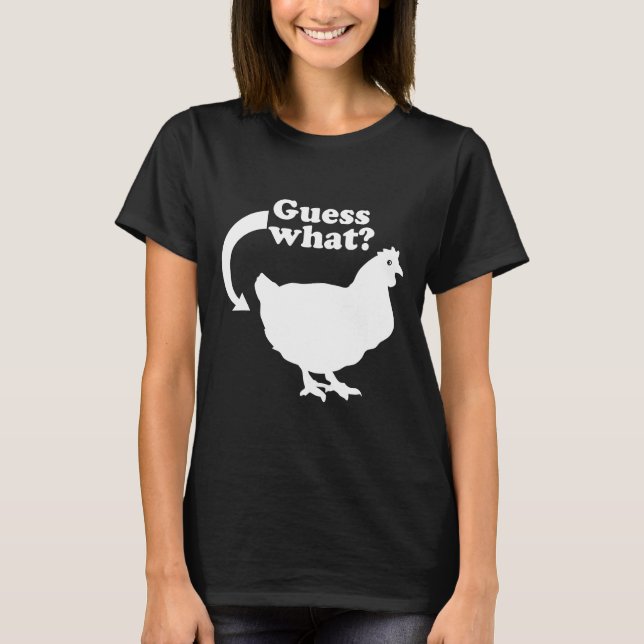 Chicken Butt   T-Shirt (Front)