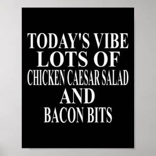 Chicken Caesar Salad Apparel Great Funny Con Bits Poster