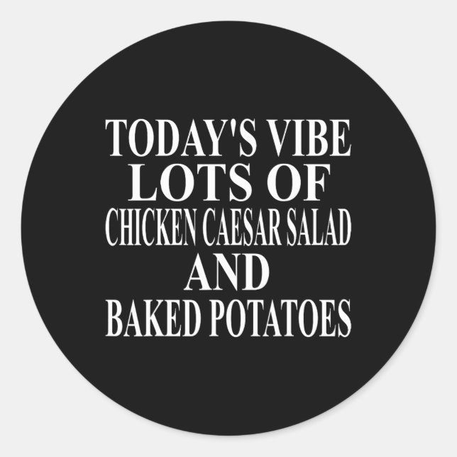 Chicken Caesar Salad Apparel Great Funny Potato De Classic Round Sticker (Front)