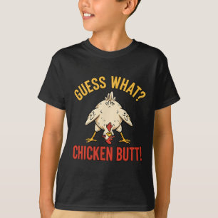 Chicken, Cheeky Farm Laughs Guess What Chicken But T-Shirt