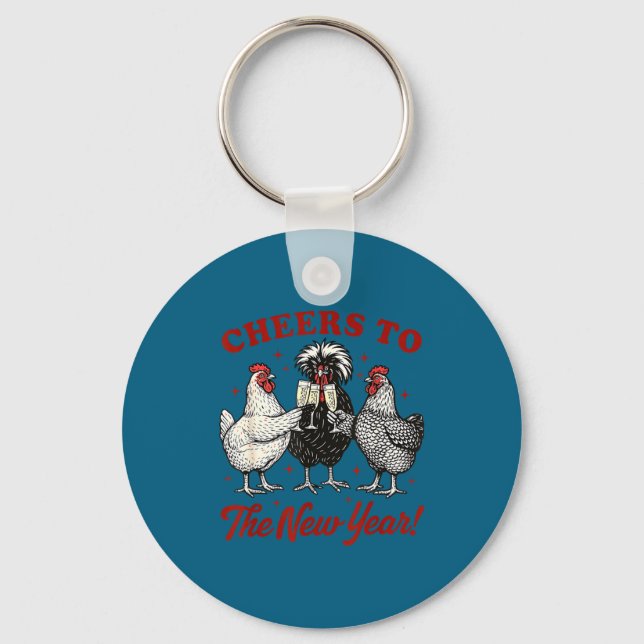 Chicken Cheers To The New Year  Key Ring (Front)