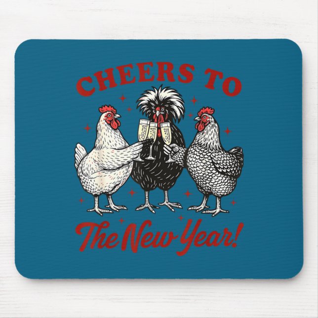 Chicken Cheers To The New Year  Mouse Mat (Front)