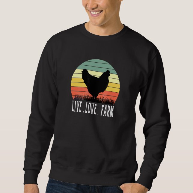 Chicken Chick Poultry Hen Farm Farmer Farming Egg  Sweatshirt (Front)