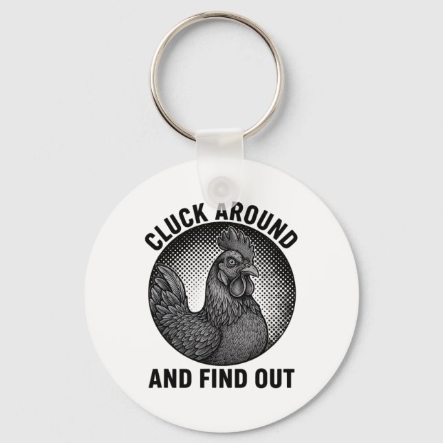 Chicken, Cluck Around Rooster Attitude  Key Ring (Front)