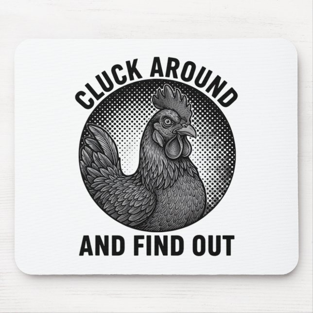 Chicken, Cluck Around Rooster Attitude  Mouse Mat (Front)