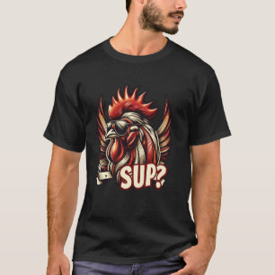 Chicken Cool Rooster Wearing Sunglasses Sup T-Shirt