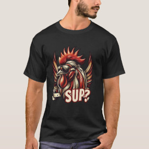 Chicken Cool Rooster Wearing Sunglasses Sup T-Shirt