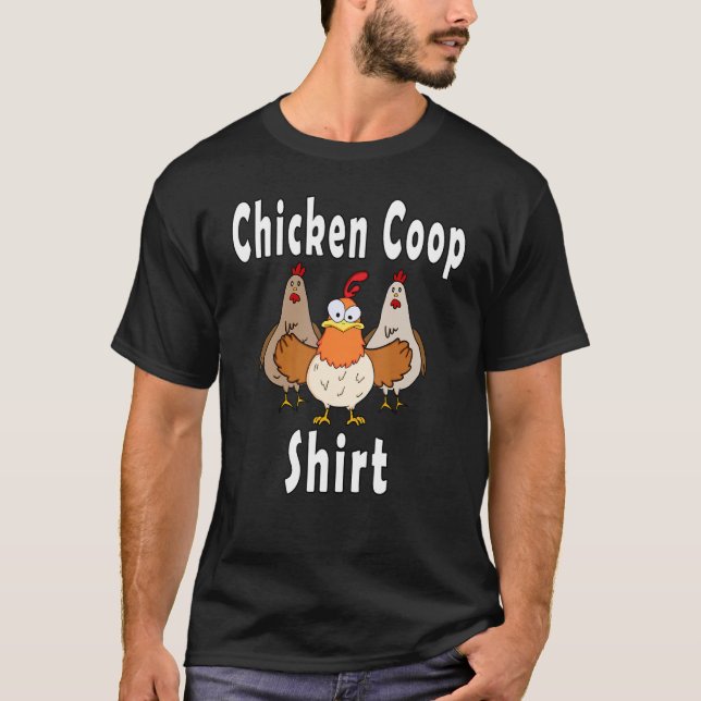 Chicken Coop   Crazy Chickens T-Shirt (Front)