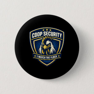 Chicken Coop Security Rooster Dge I Watch The Floc 6 Cm Round Badge
