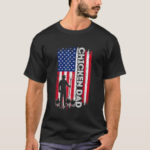 Chicken Dad American Flag Poultry Farmer Dad Fathe T-Shirt