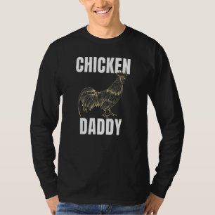 Chicken Dad Chicken Farmer Chicken Daddy Rooster T-Shirt