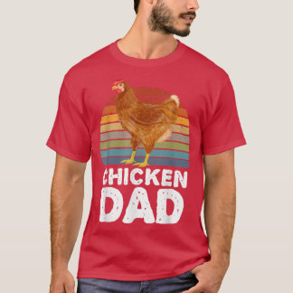 Chicken Dad Chicken Hen Cockerel Farmers Clothes F T-Shirt