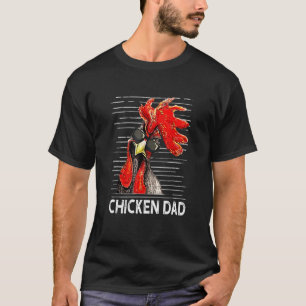 Chicken Dad Daddy Rooster Farmer Fathers Day T-Shirt