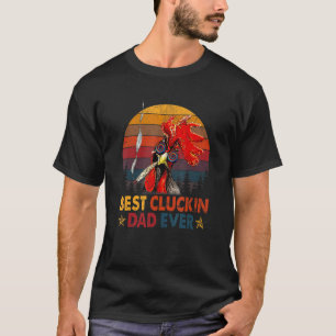 Chicken Dad Farm Best Cluckin' Dad Ever Chicken De T-Shirt