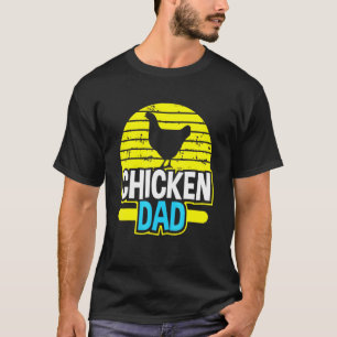 Chicken Dad Farmer Poultry Chickens Lover Farmer T-Shirt