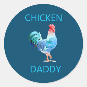 Chicken Dad Funny Chicken Farmer Chicken Daddy Classic Round Sticker