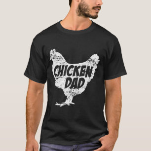 Chicken Dad T-Shirt - Funny Farm Farmer Tee Father