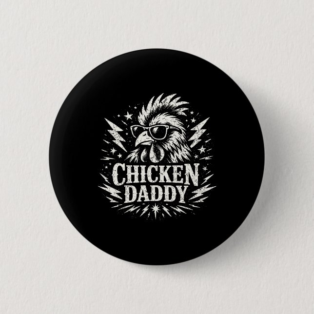 Chicken Daddy _1  6 Cm Round Badge (Front)