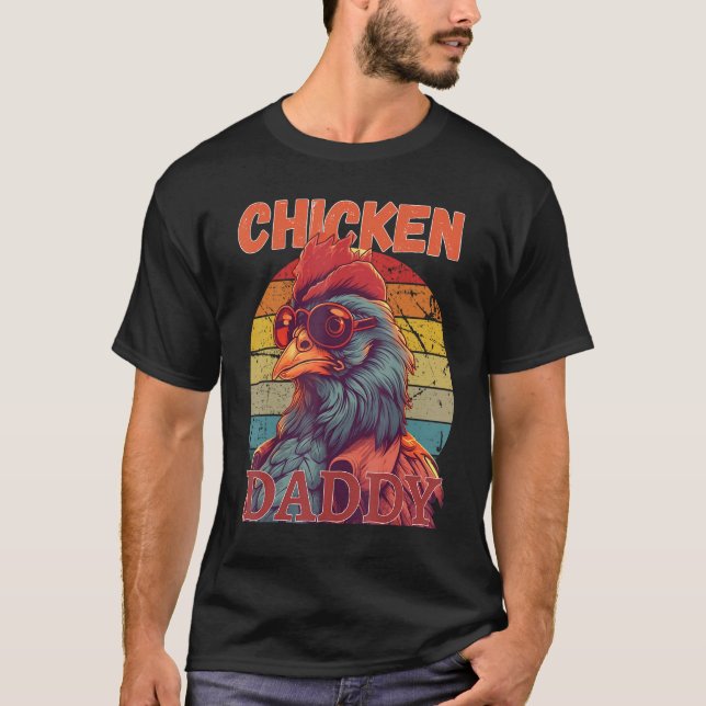 Chicken Daddy   a fun design for every rooster in  T-Shirt (Front)