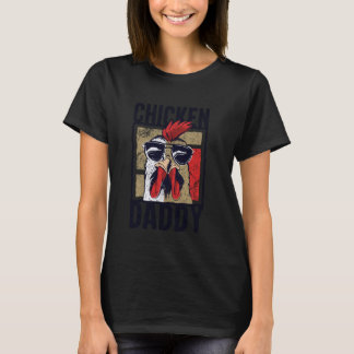Chicken Daddy - a fun design for every rooster in  T-Shirt