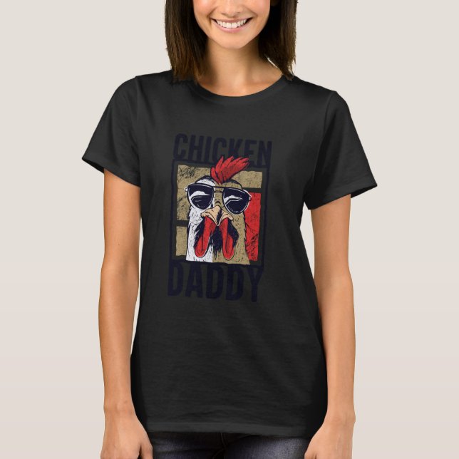 Chicken Daddy - a fun design for every rooster in  T-Shirt (Front)