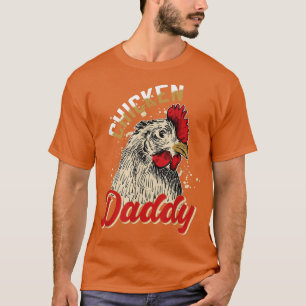 Chicken Daddy Chicken Dad Farmer Gift Poultry Far T-Shirt