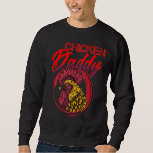 Chicken Daddy Chicken Dad Farmer Poultry Farmer Fu Sweatshirt