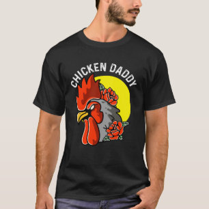 Chicken Daddy Chicken Farmer T-Shirt