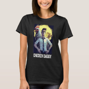 Chicken Daddy Chicken Father Farmer Poultry Father T-Shirt